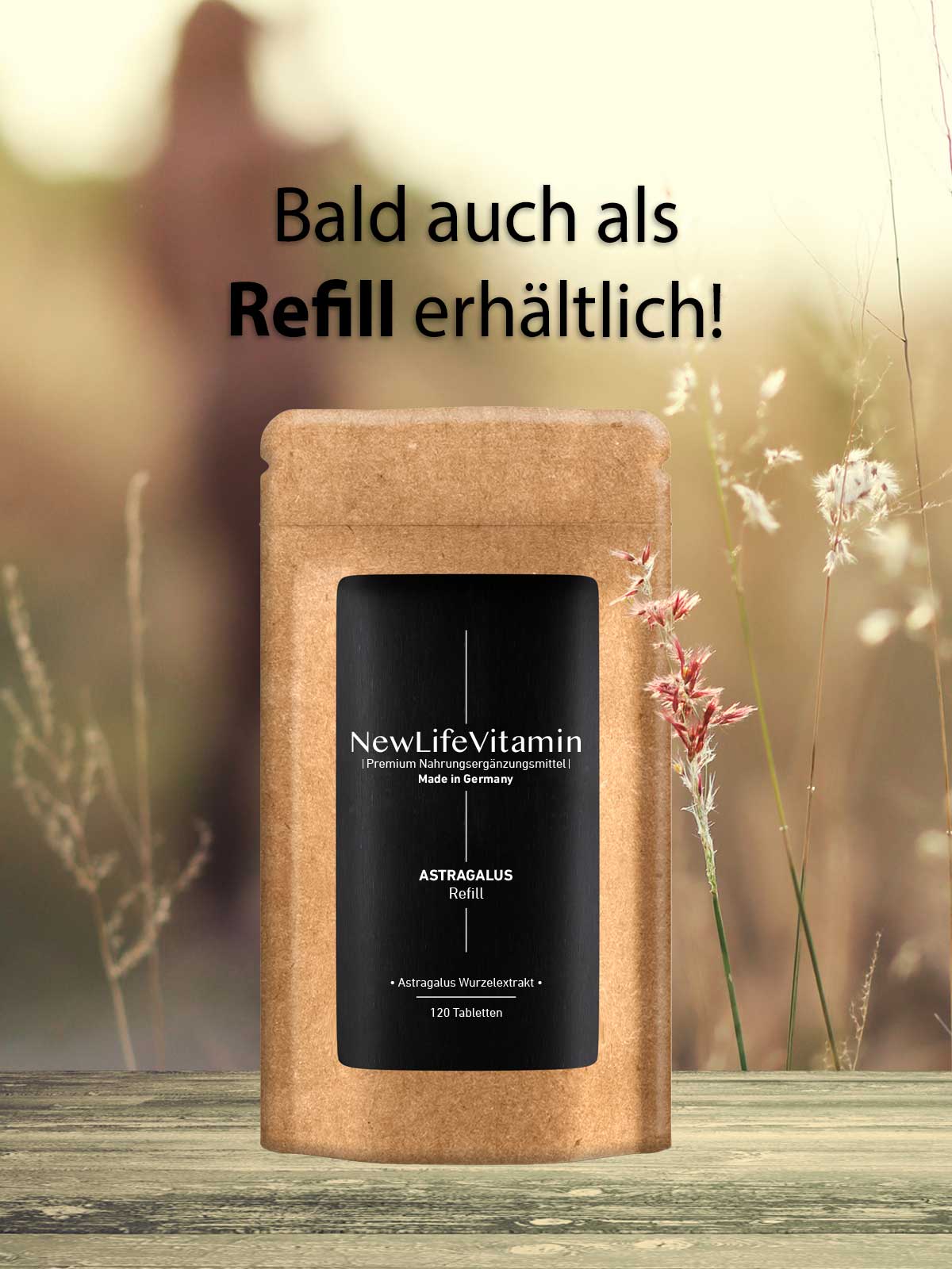 Astragalus Refill von Newlifevitamin auf einem Tisch 